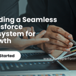 Building a Seamless Salesforce Ecosystem for Growth