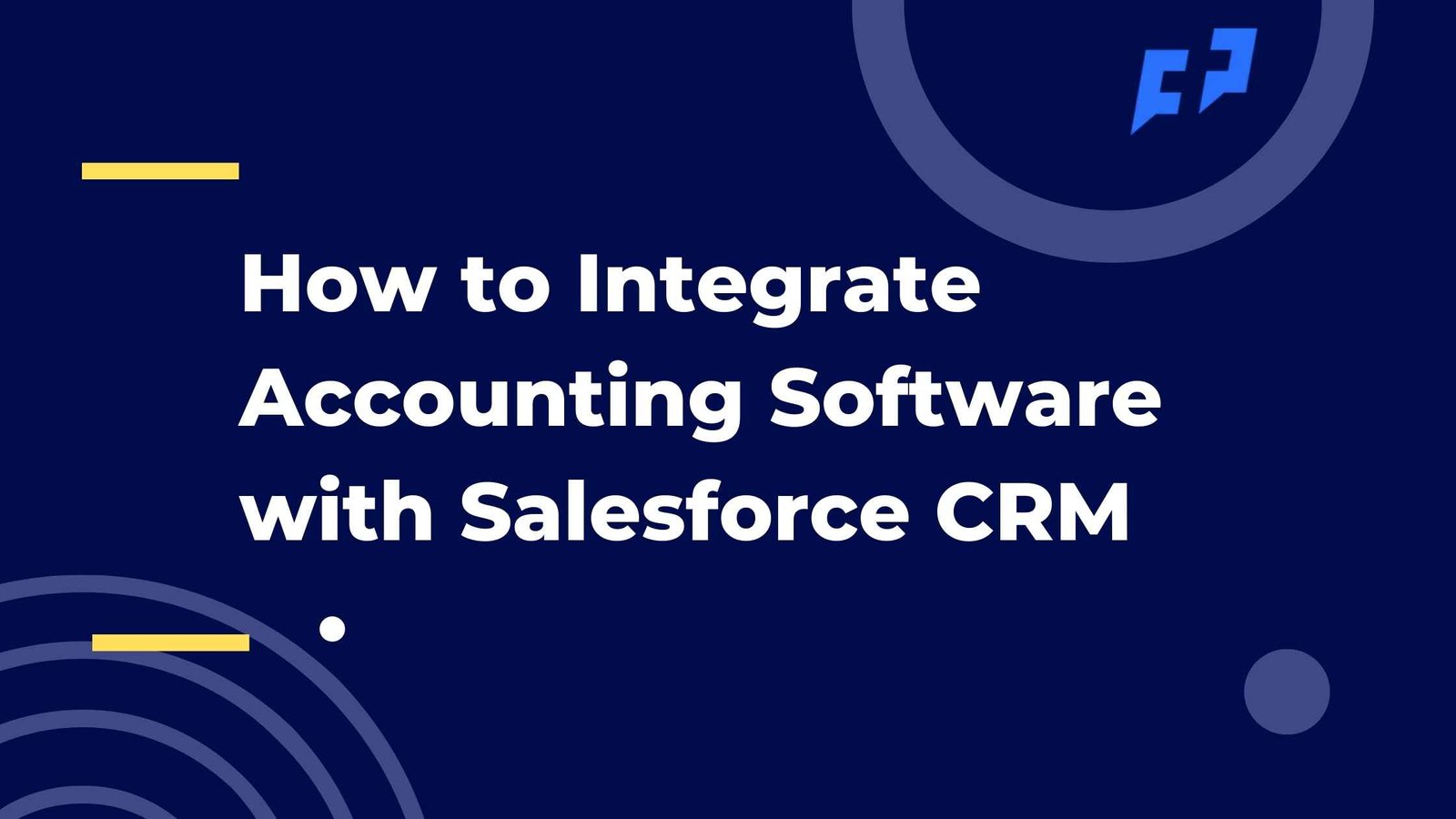 How to Integrate Accounting Software with Salesforce CRM