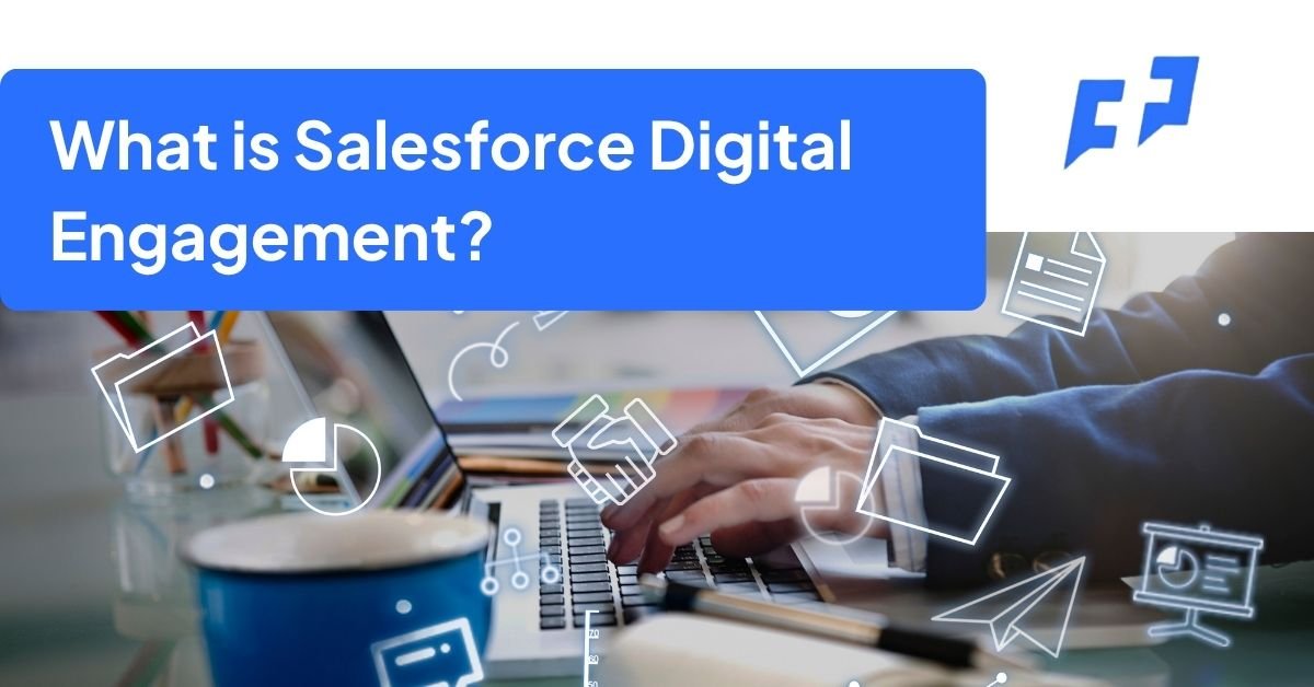 What is Salesforce Digital Engagement